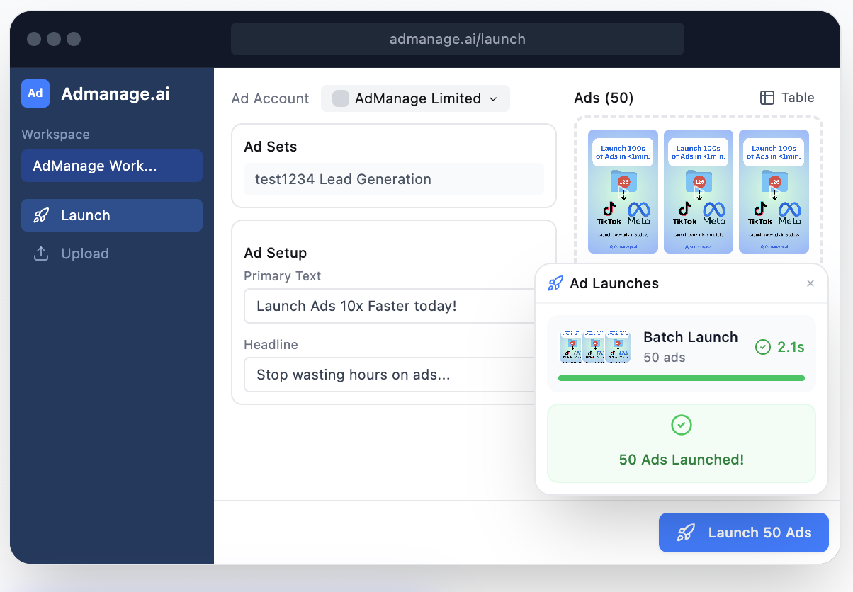 The AdManage launcher pushing 50 ads live across Meta and TikTok in one batch, with post-ID preservation